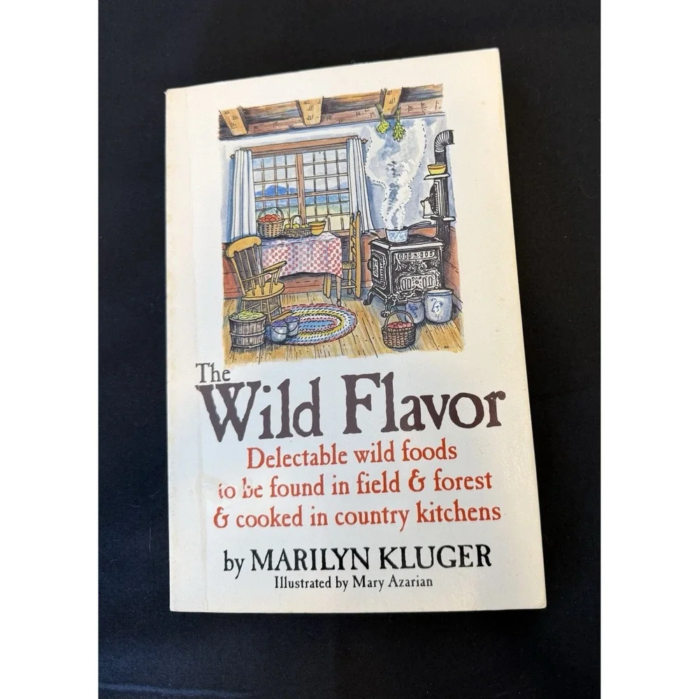 The Wild Flavor Marilyn Kluger Foraging Survivalist Homesteading Bushcraft